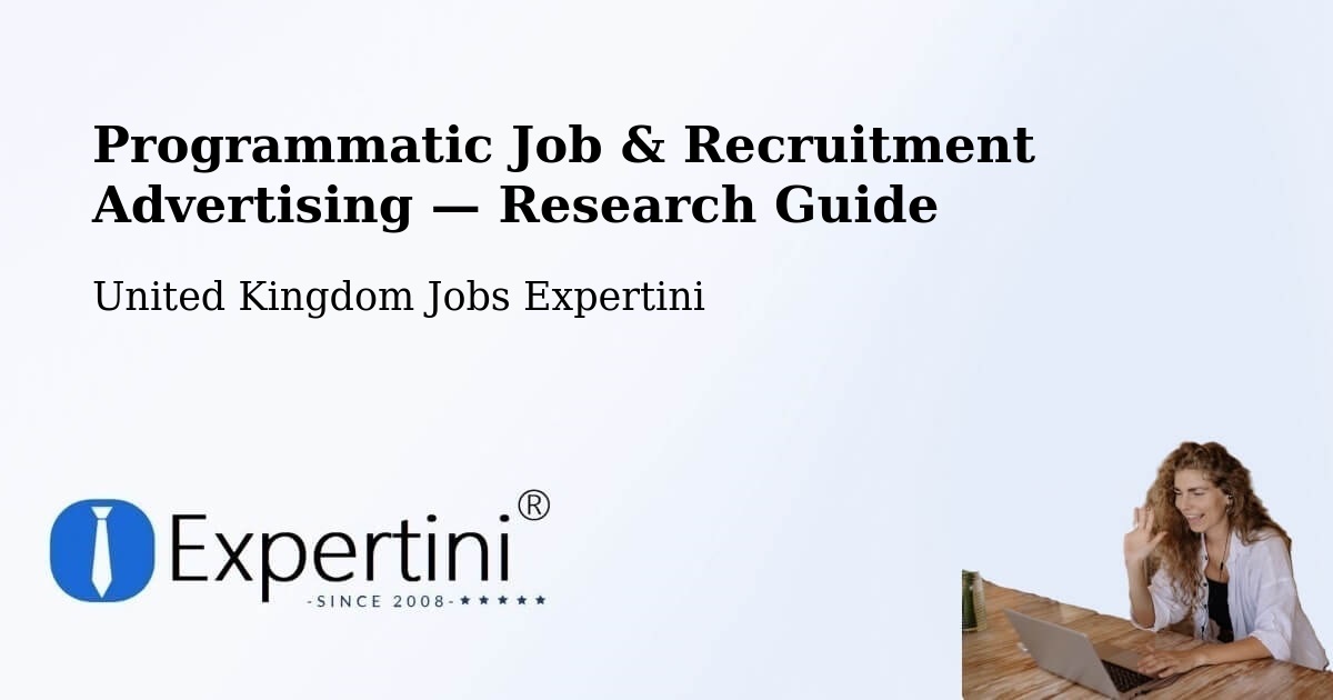 Programmatic Job & Recruitment Advertising — Research Guide – Leeds